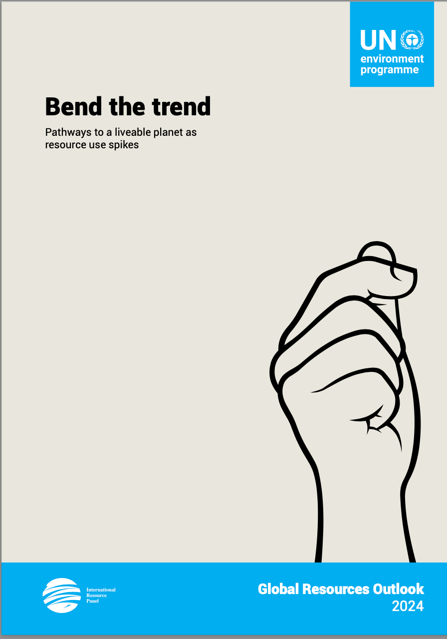 Global Resources Outlook 2024: Bend the trend. Pathways to a liveable planet as resources use spike