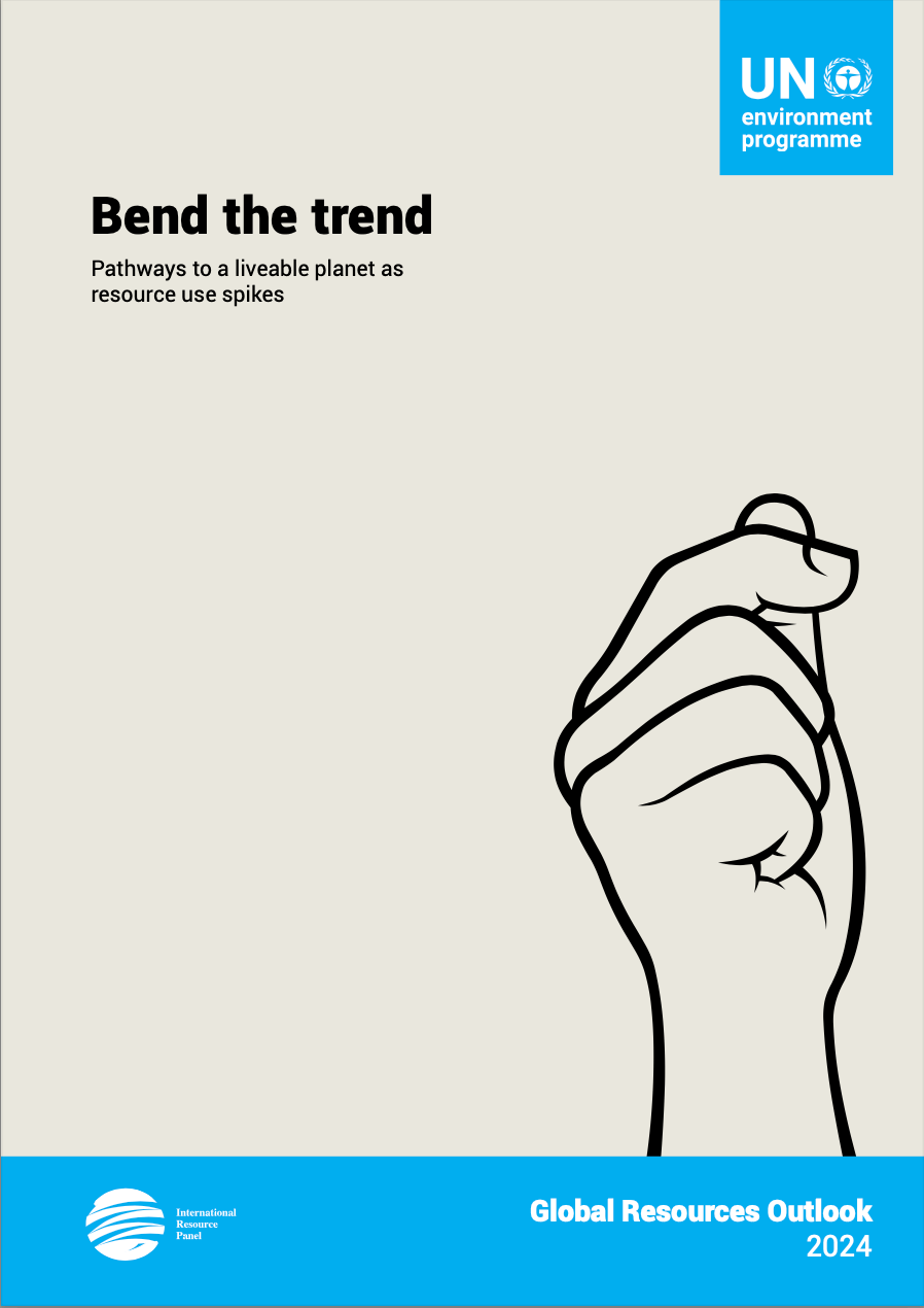 Global Resources Outlook 2024. Bend the trend. Pathways to a liveable planet as resource use spikes