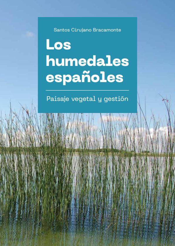 The Spanish wetlands. Plant landscape and management