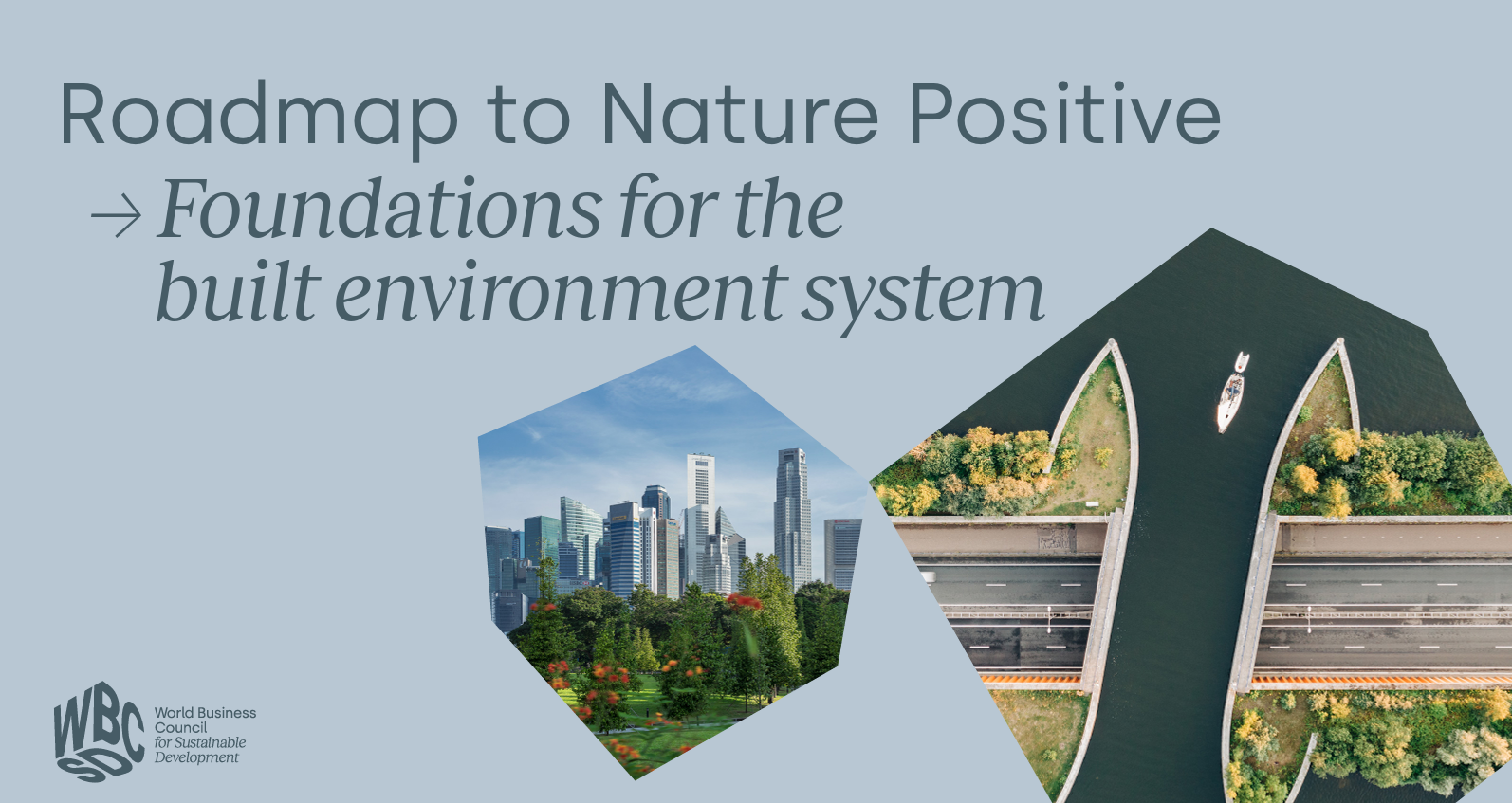 Roadmap to Nature Positive: Foundations for the built environment system