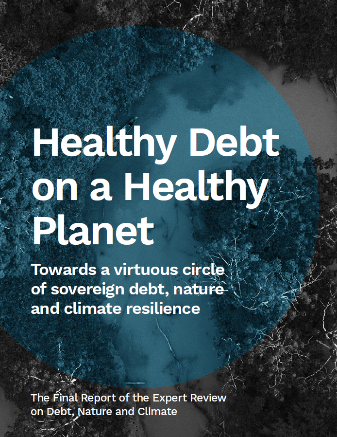 Healthy Debt on a Healthy Planet: Towards a virtuous circle of sovereign debt, nature and climate resilience