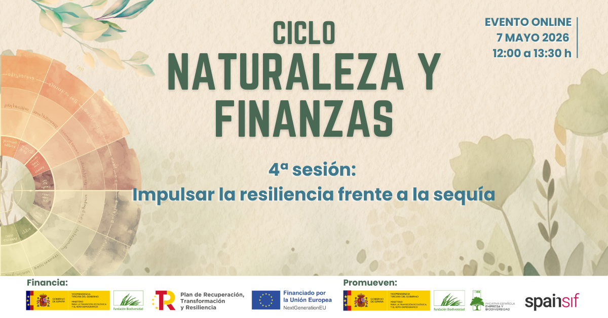 IV Webinario Naturaleza y Finanzas: Impulsar la resiliencia frente a la sequía